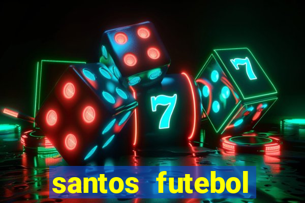 santos futebol clube peneiras